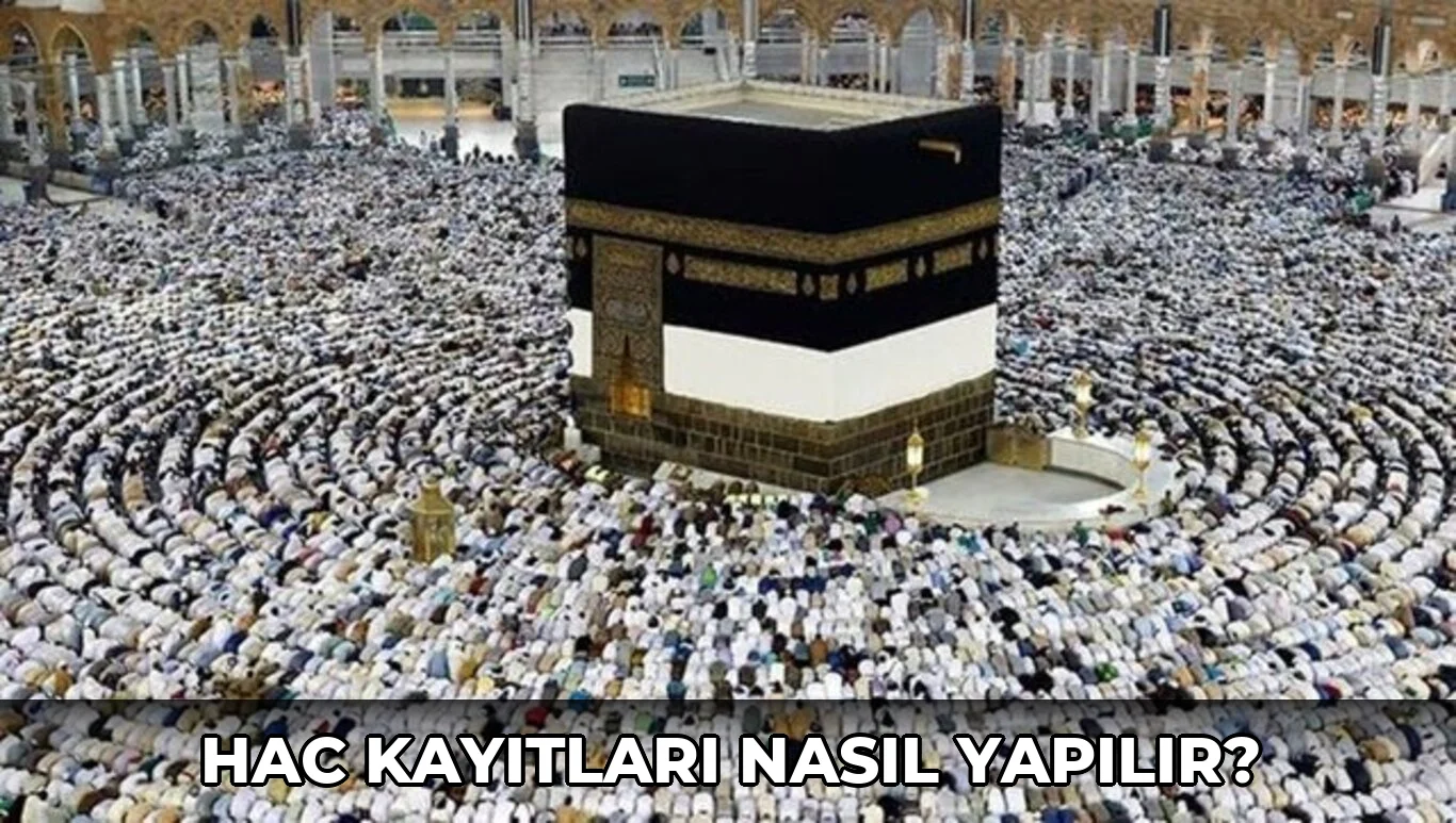 Hac Kayıtları nasıl yapılır?