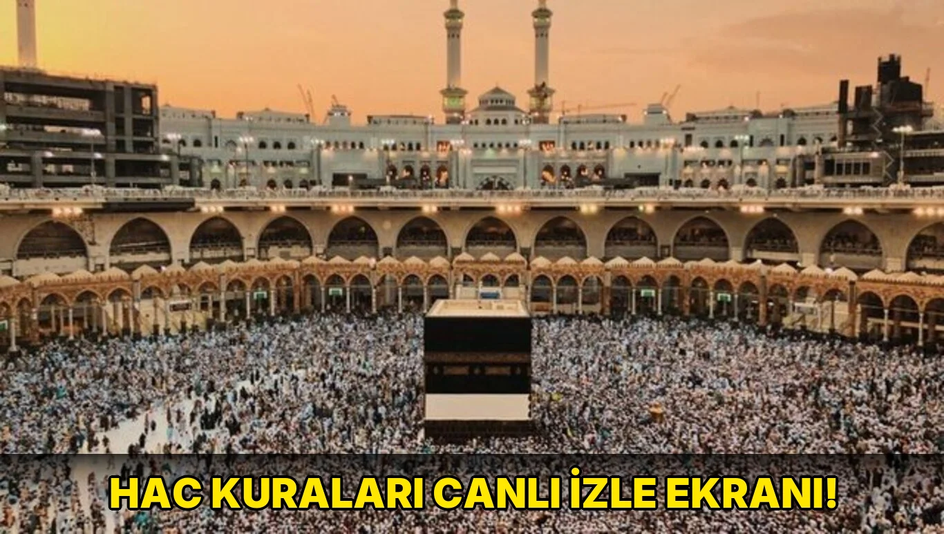 Hac Kuraları Canlı İzle Ekranı!