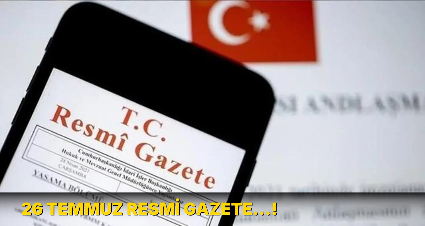 26 Temmuz Resmi Gazete…!