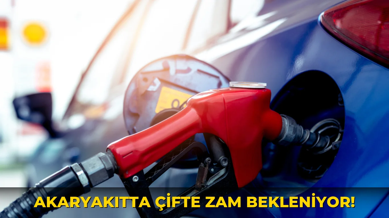 Akaryakıtta Çifte Zam bekleniyor!