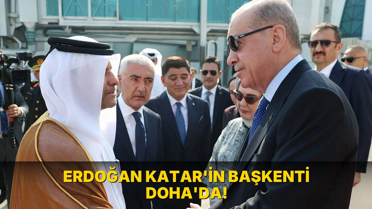 Erdoğan Katar'in Başkenti Doha'da!