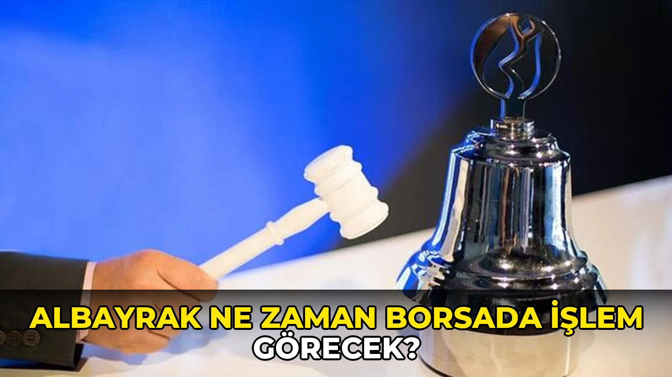 Albayrak ne zaman Borsada İşlem Görecek?