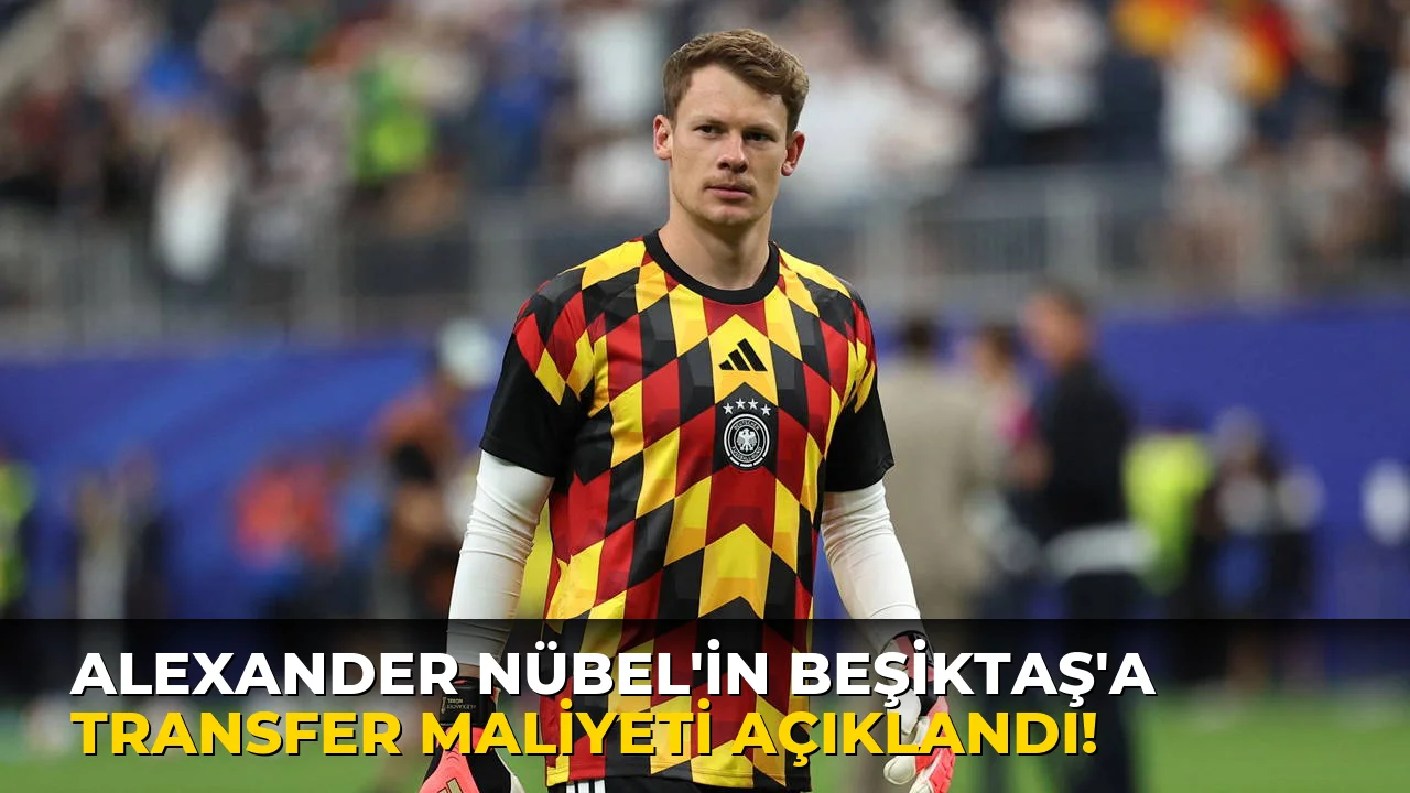 Alexander Nübel'in Beşiktaş'a transfer maliyeti açıklandı!