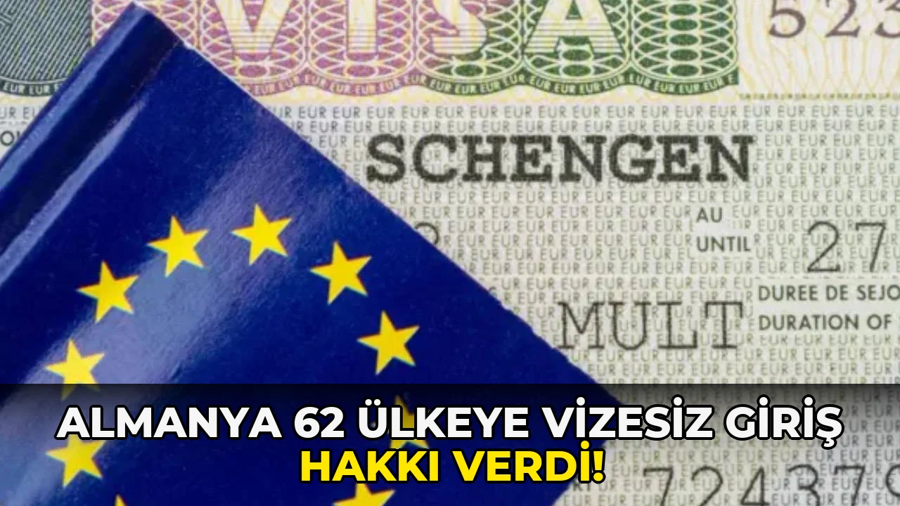 Almanya 62 Ülkeye Vizesiz Giriş Hakkı Verdi!