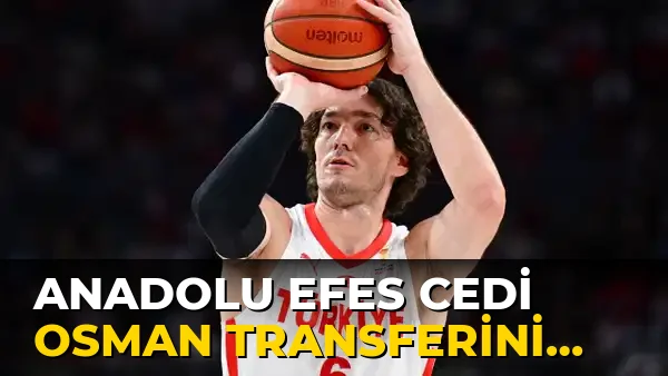 Anadolu Efes Cedi Osman Transferini açıkladı!