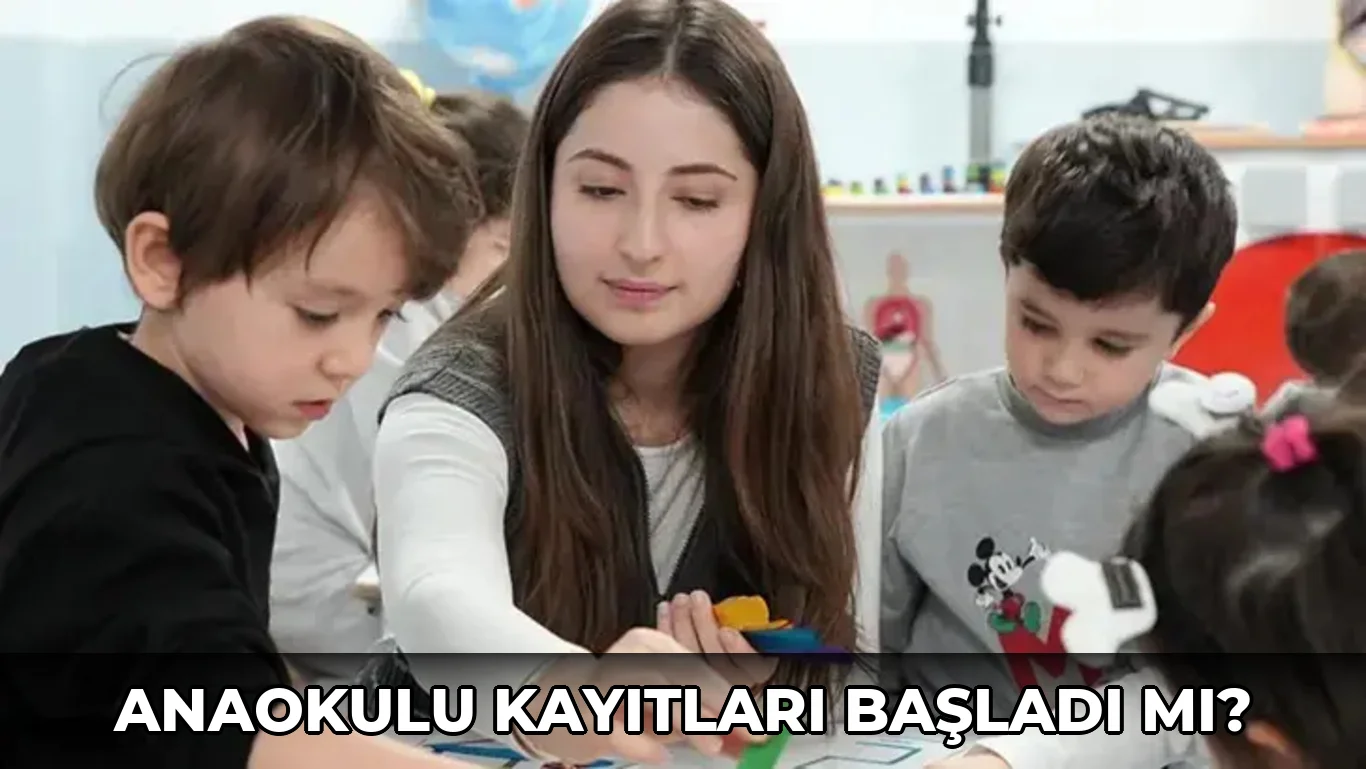 Anaokulu Kayıtları Başladı mı?