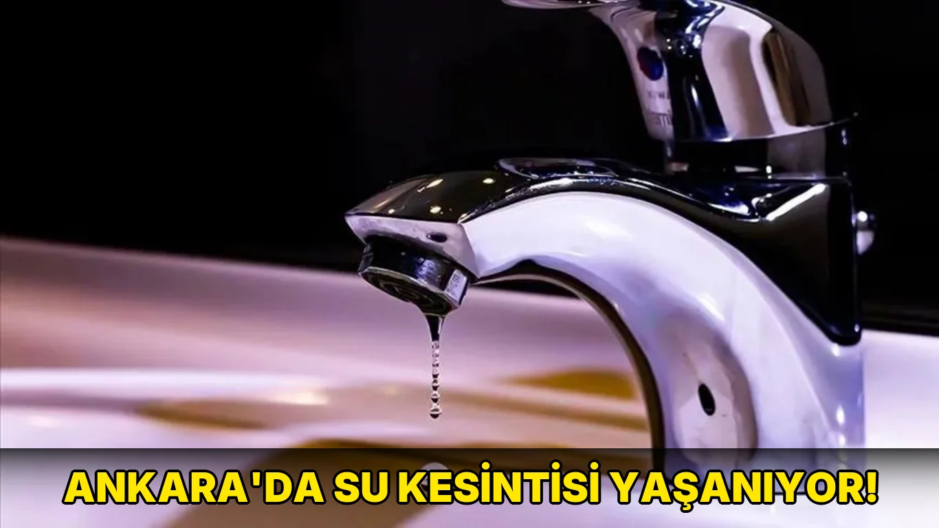 Ankara'da su Kesintisi Yaşanıyor!