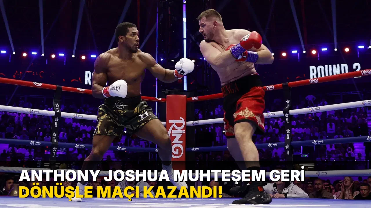 Anthony Joshua Muhteşem Geri Dönüşle maçı kazandı!