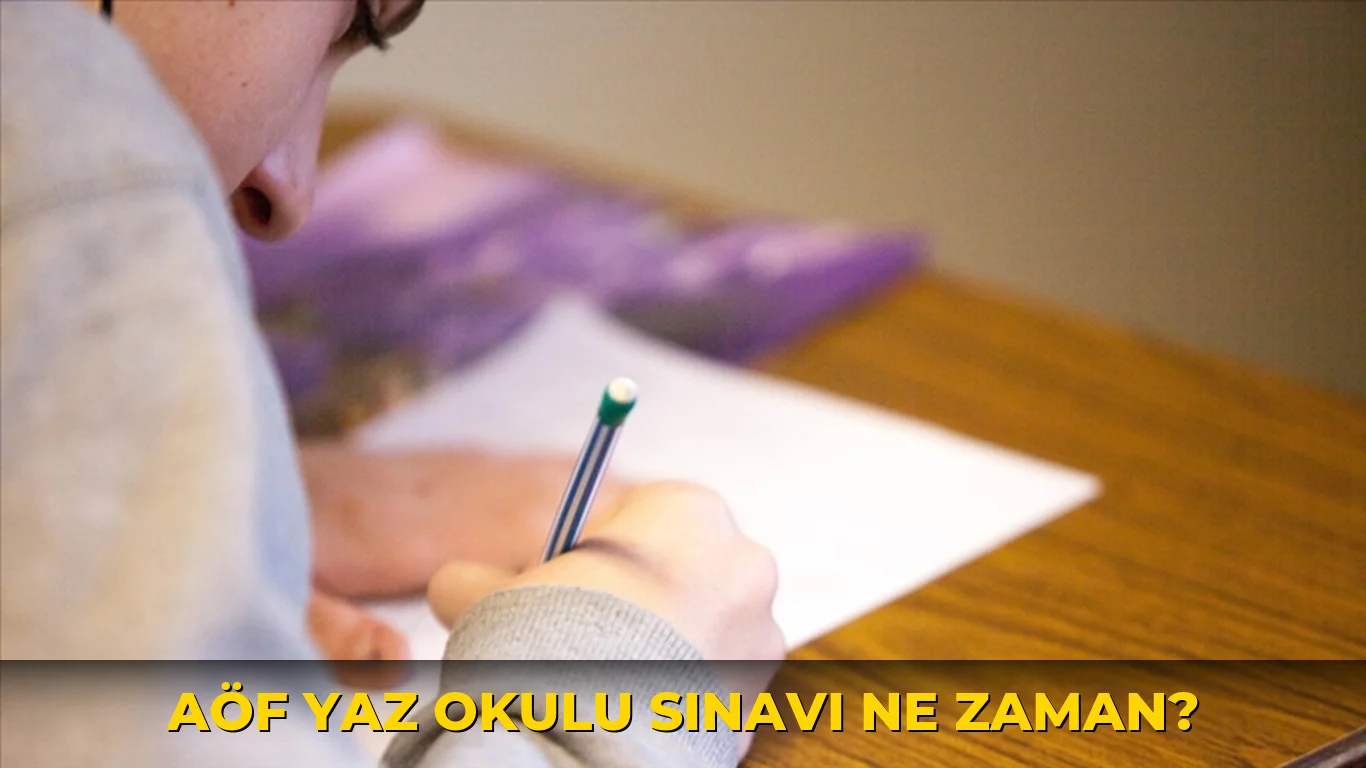 Aöf Yaz Okulu Sınavı ne zaman?
