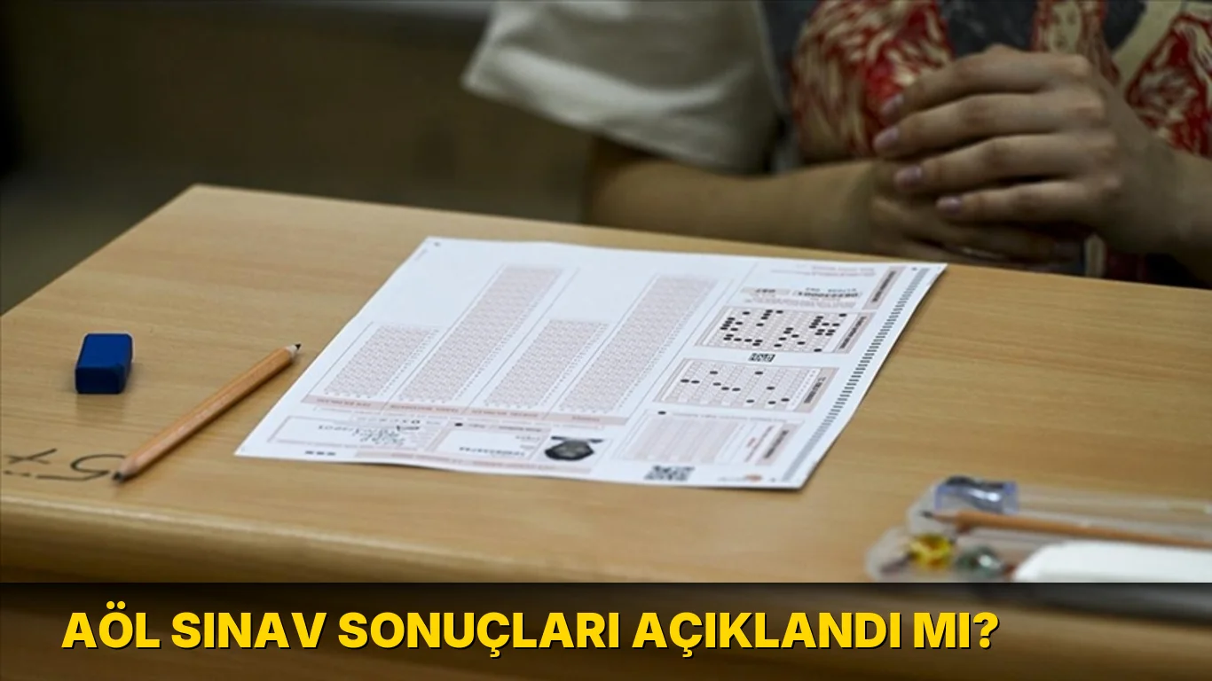Aöl Sınav sonuçları açıklandı mı?