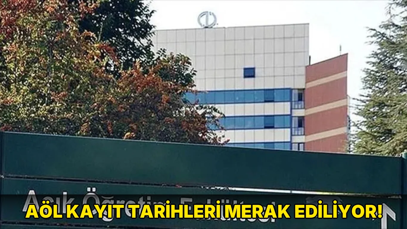 Aöl Kayıt Tarihleri Merak Ediliyor!