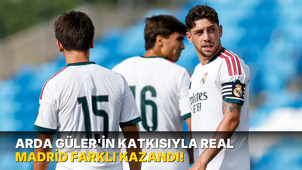 Arda Güler'in Katkısıyla Real Madrid Farklı kazandı!