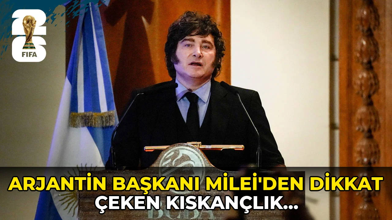 Arjantin Başkanı Milei'den dikkat Çeken Kıskançlık Açıklaması!
