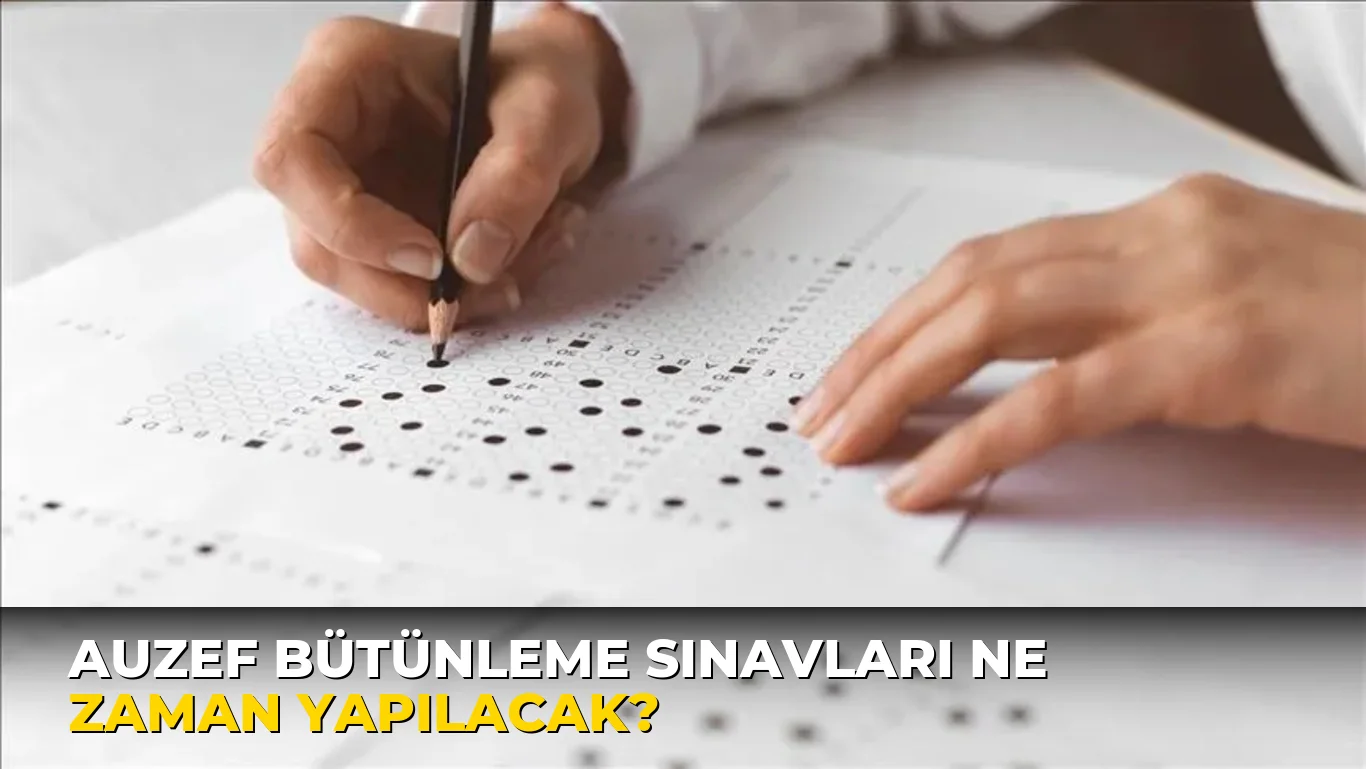 Auzef Bütünleme Sınavları ne zaman yapılacak?
