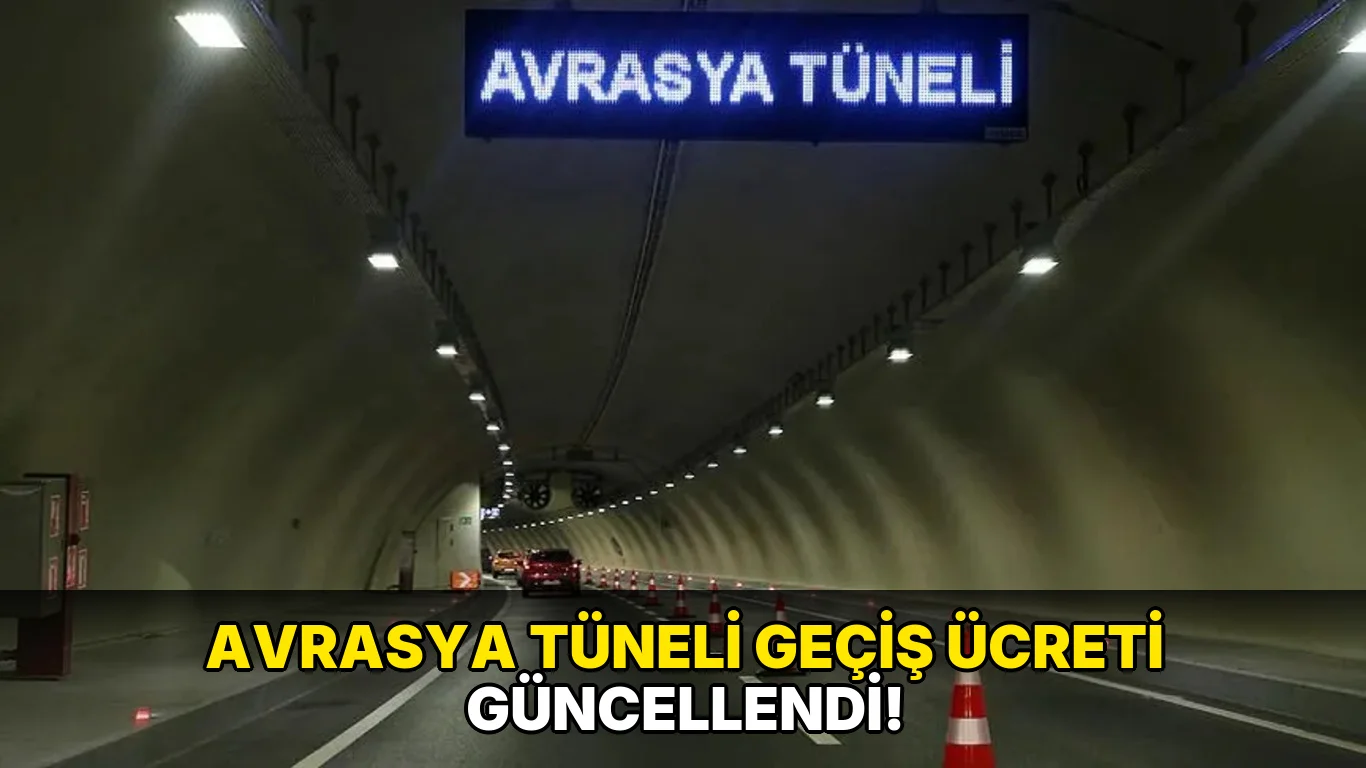 Avrasya Tüneli Geçiş Ücreti Güncellendi!