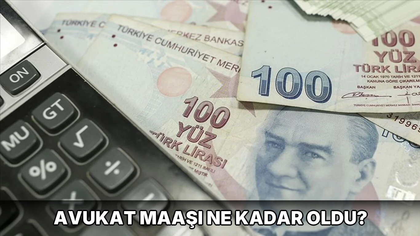 Avukat Maaşı ne kadar oldu?