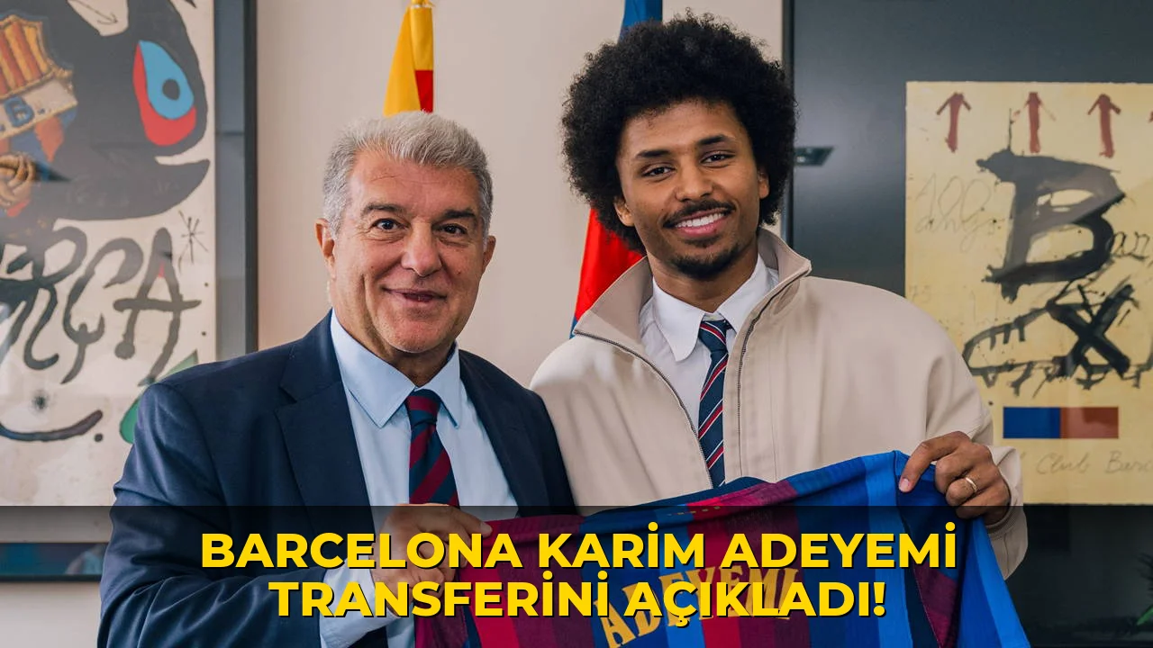 Barcelona Karim Adeyemi Transferini açıkladı!
