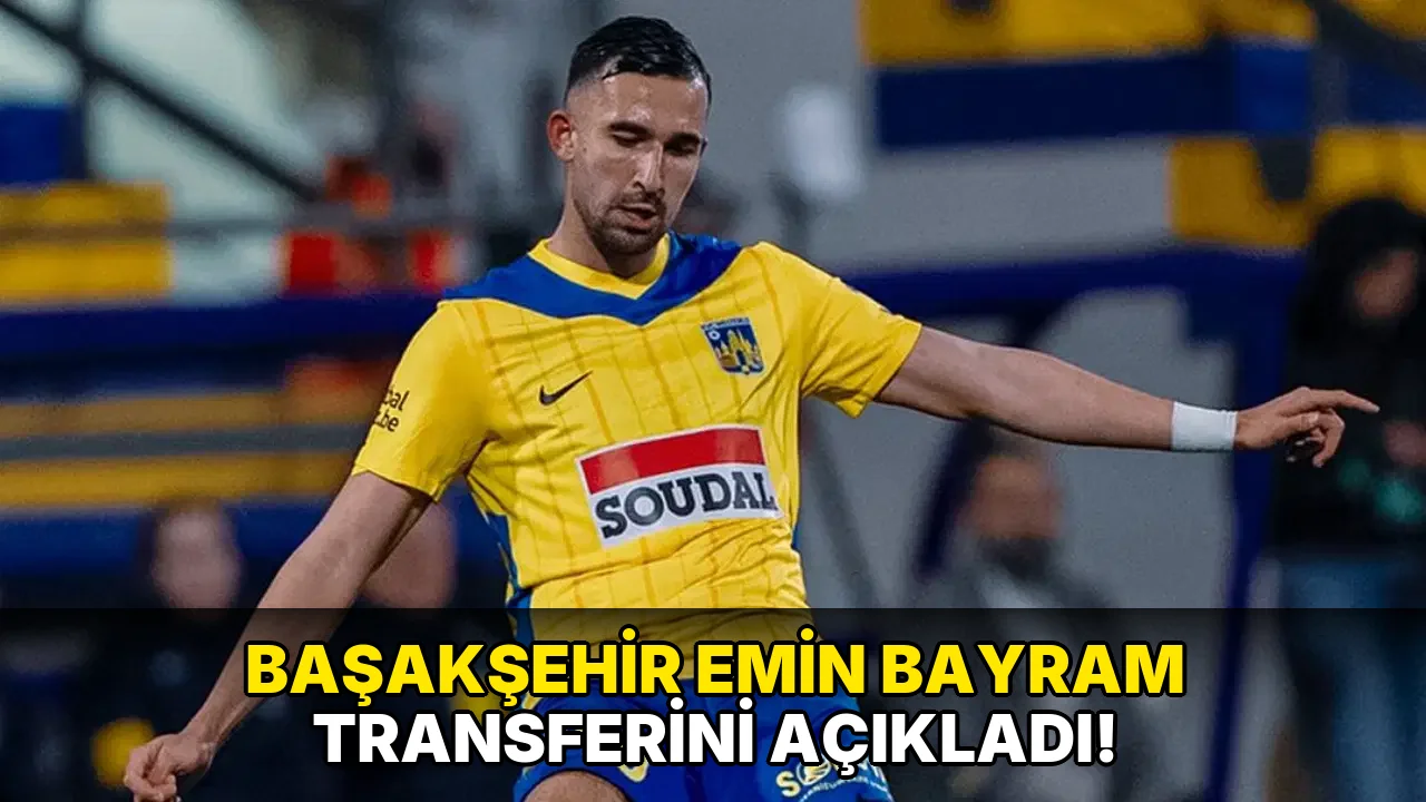 Başakşehir Emin Bayram Transferini açıkladı!