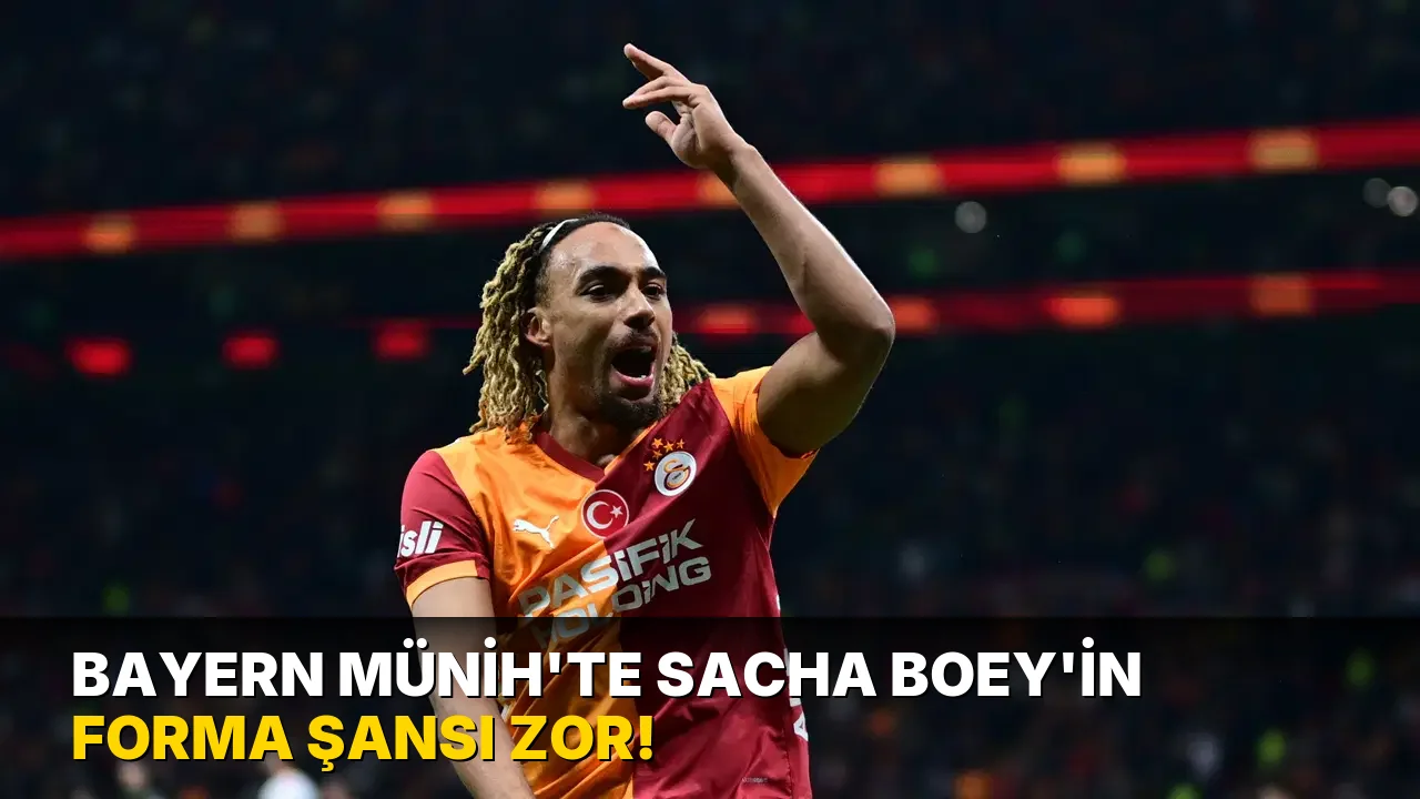 Bayern Münih'te Sacha Boey'in Forma Şansı Zor!