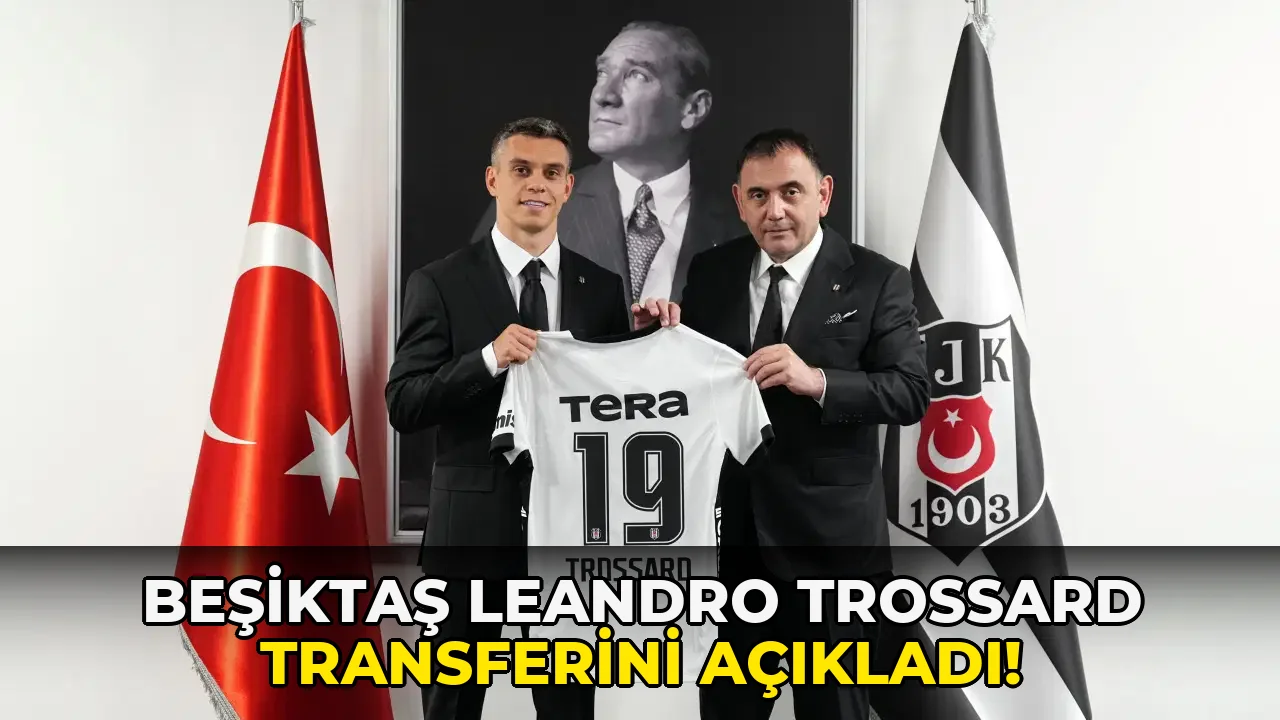 Beşiktaş Leandro Trossard Transferini açıkladı!
