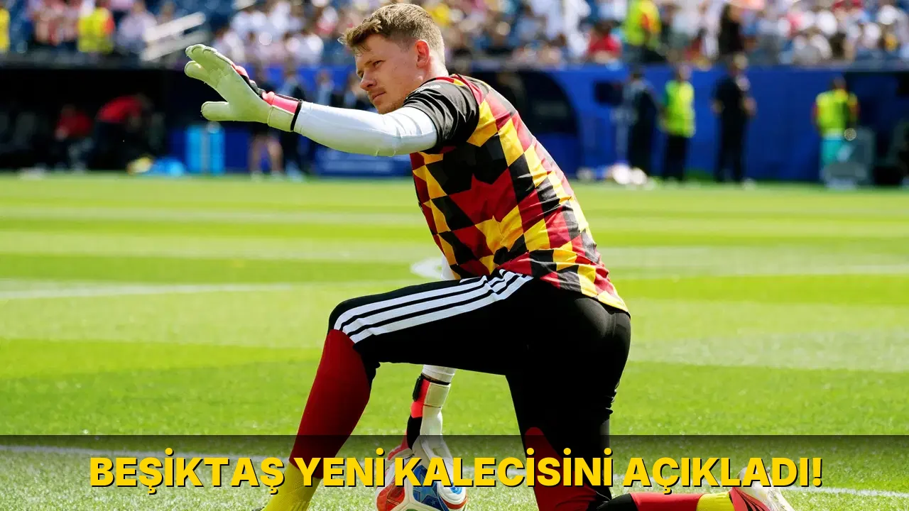 Beşiktaş Yeni Kalecisini açıkladı!