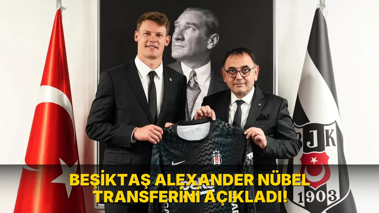 Beşiktaş Alexander Nübel Transferini açıkladı!