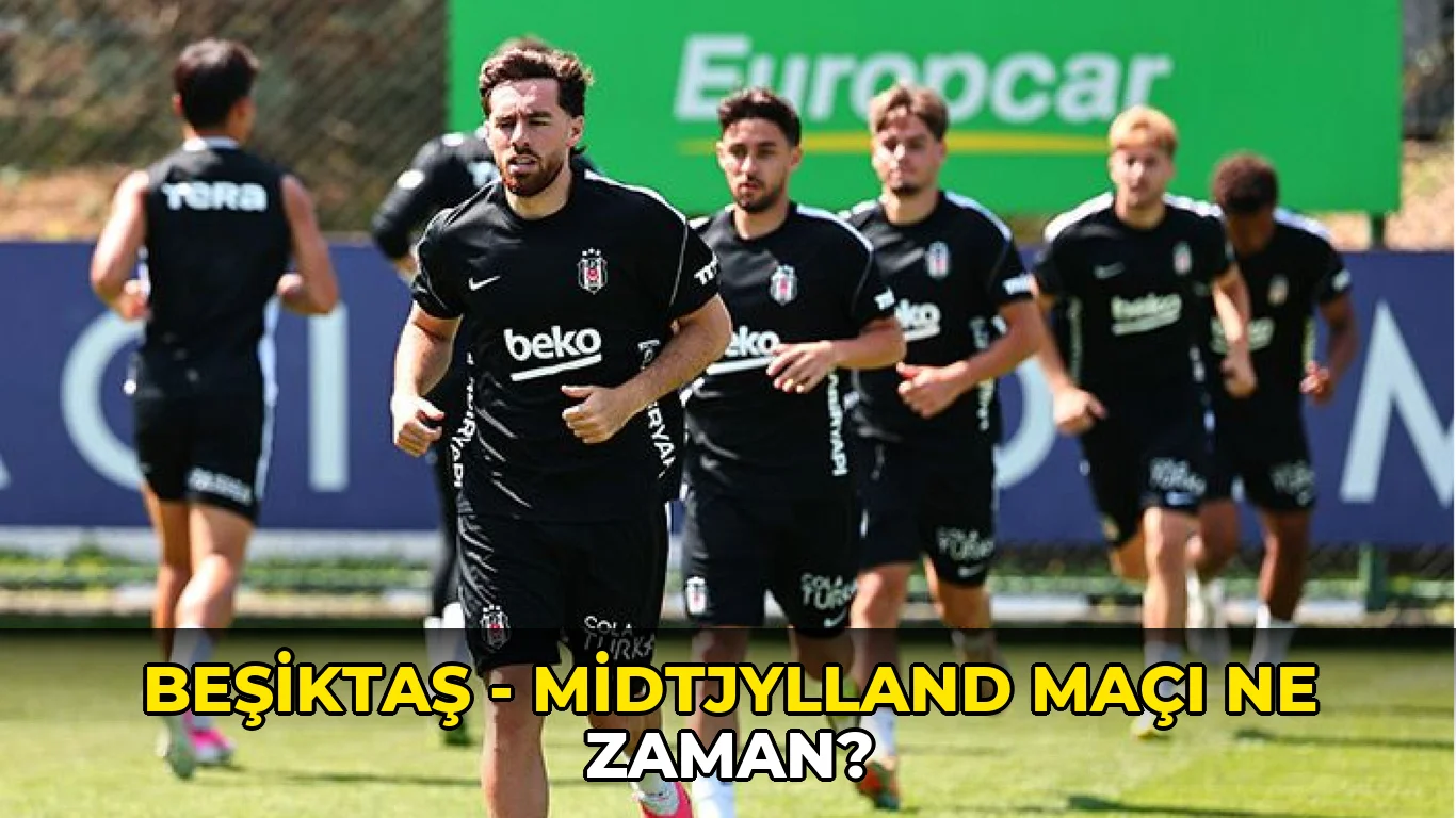 Beşiktaş - Midtjylland maçı ne zaman?