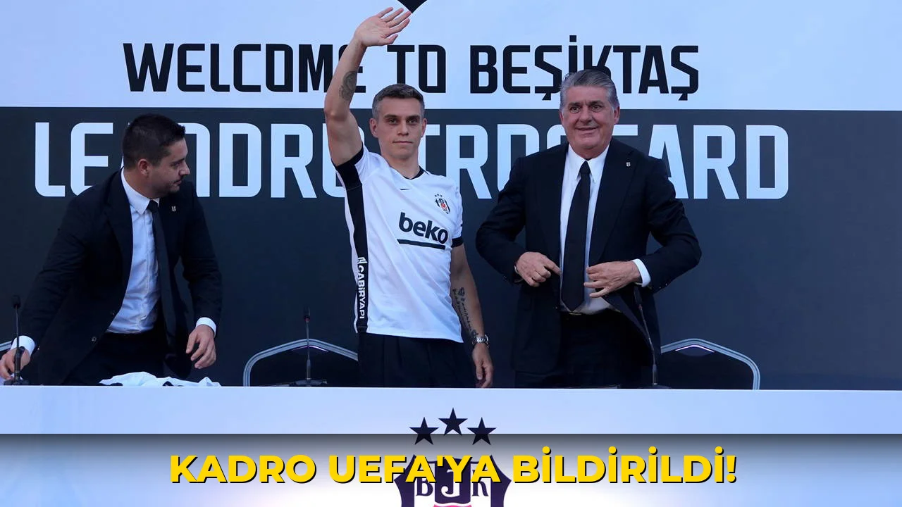 Kadro UEFA'ya bildirildi!