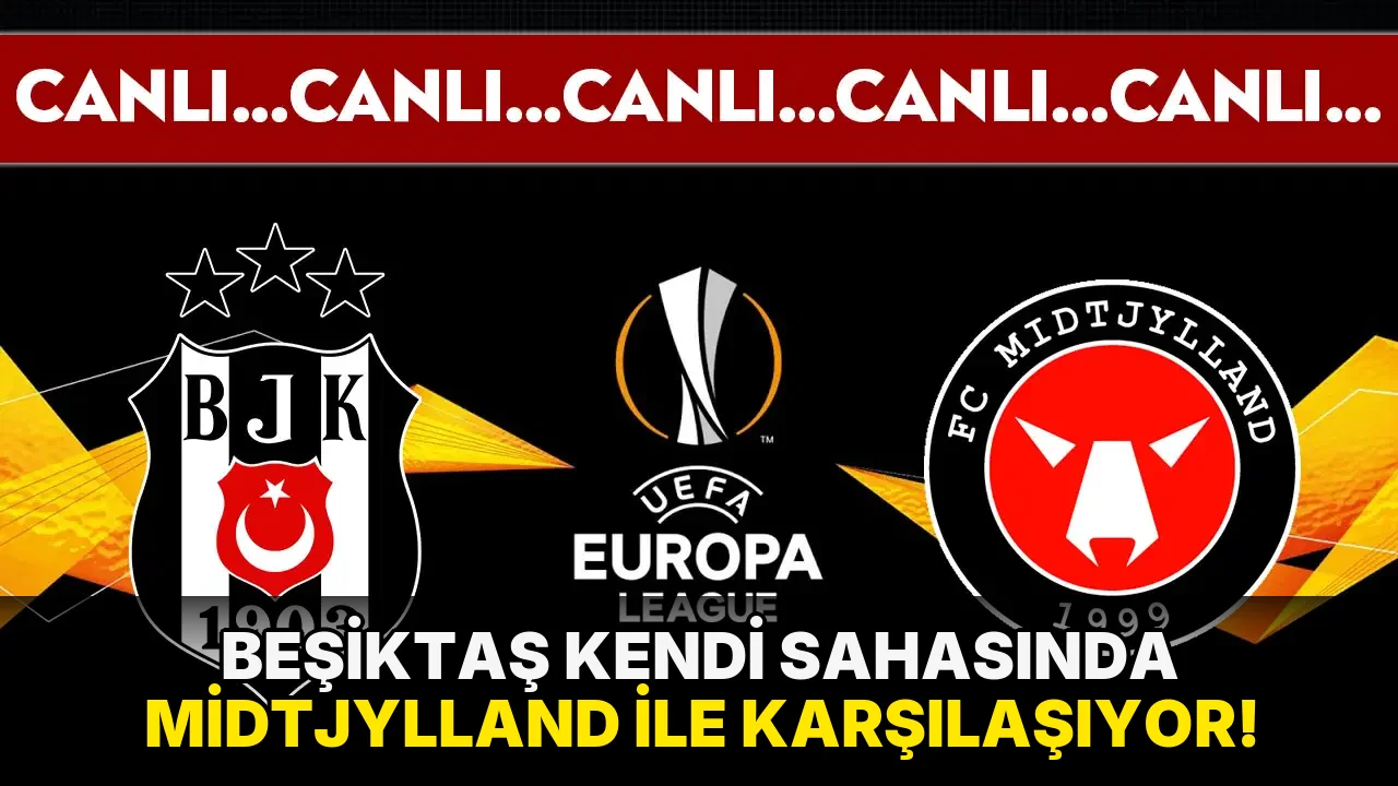 Beşiktaş Kendi Sahasında Midtjylland ile karşılaşıyor!