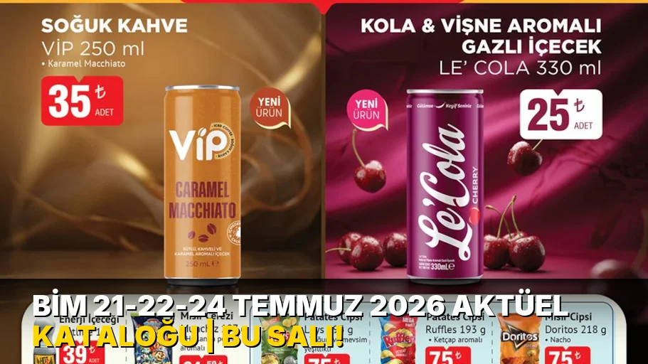 Bim 21-22-24 Temmuz 2026 AKTÜEL kataloğu | bu Salı!
