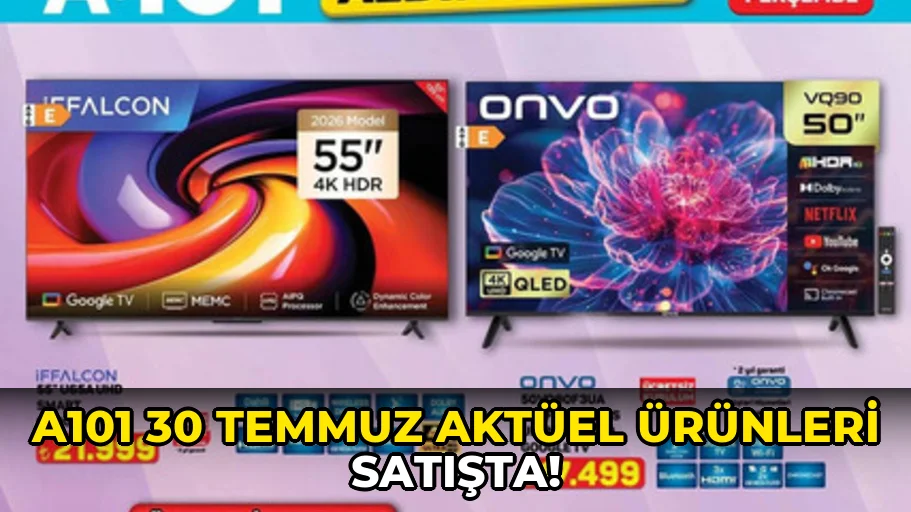 A101 30 Temmuz aktüel ürünleri satışta!