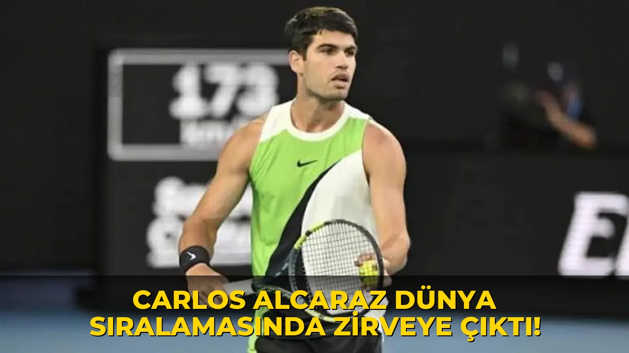 Carlos Alcaraz Dünya Sıralamasında Zirveye Çıktı!