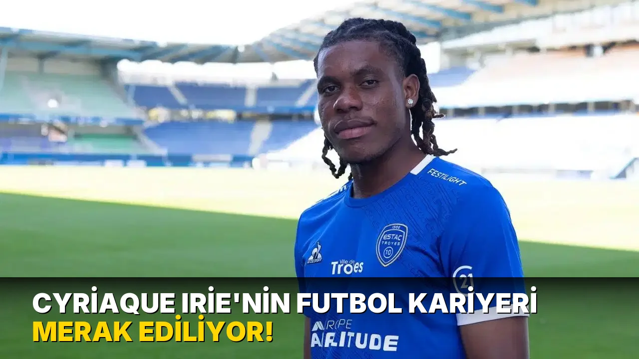 Cyriaque Irie'nin Futbol Kariyeri Merak Ediliyor!