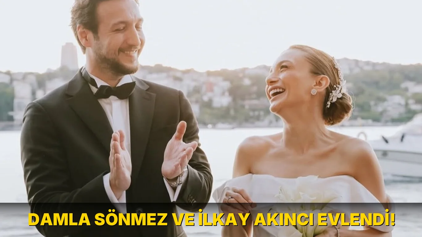 Damla Sönmez ve İlkay Akıncı Evlendi!