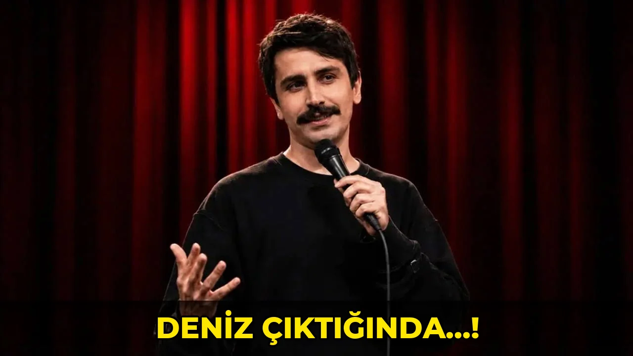 Deniz Çıktığında…!