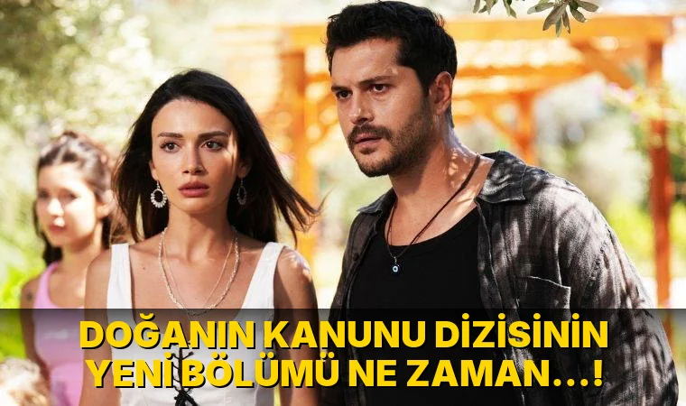 Doğanın Kanunu Dizisinin Yeni bölümü ne zaman…!