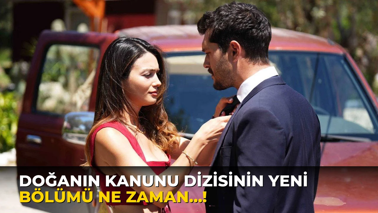 Doğanın Kanunu Dizisinin Yeni bölümü ne zaman…!