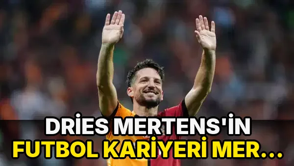 Dries Mertens'in Futbol Kariyeri Merak Ediliyor!
