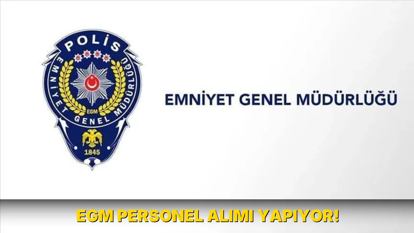 Egm Personel Alımı Yapıyor!