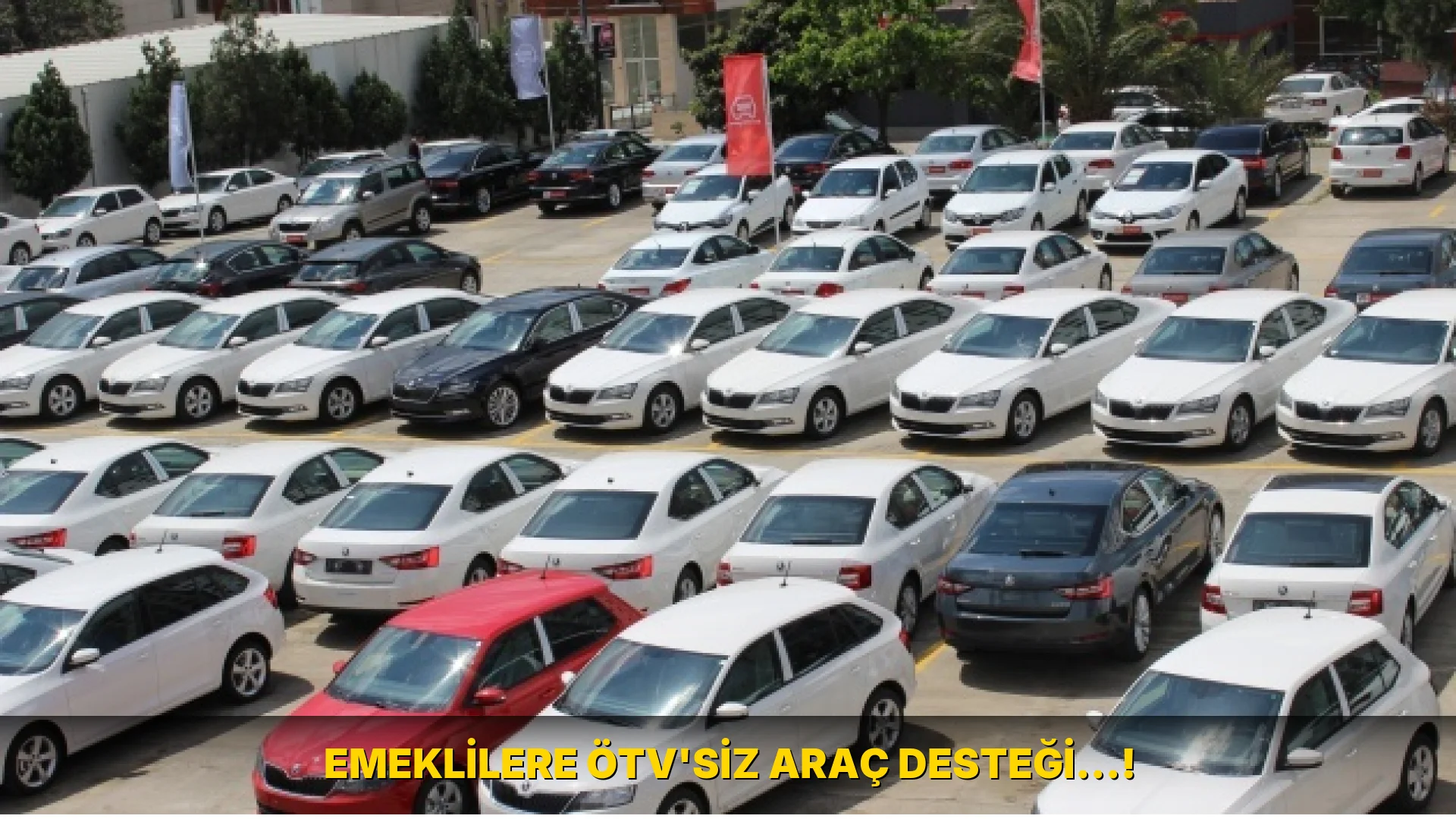 Emeklilere ÖTV'siz Araç Desteği…!