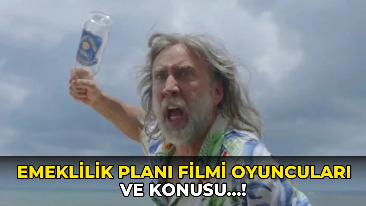Emeklilik Planı Filmi Oyuncuları ve konusu…!