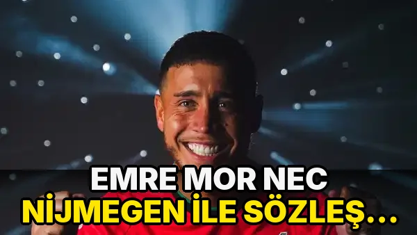 Emre Mor NEC Nijmegen ile sözleşme imzaladı!