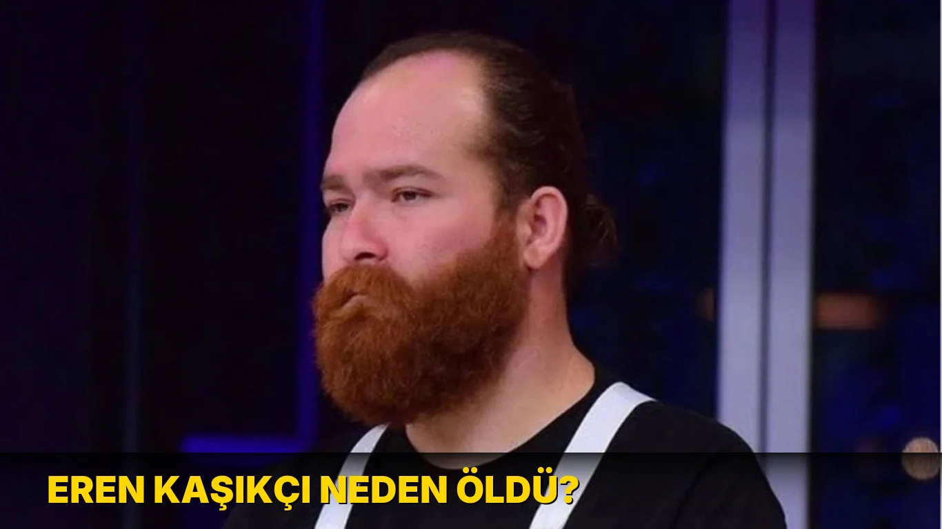 Eren Kaşıkçı neden öldü?