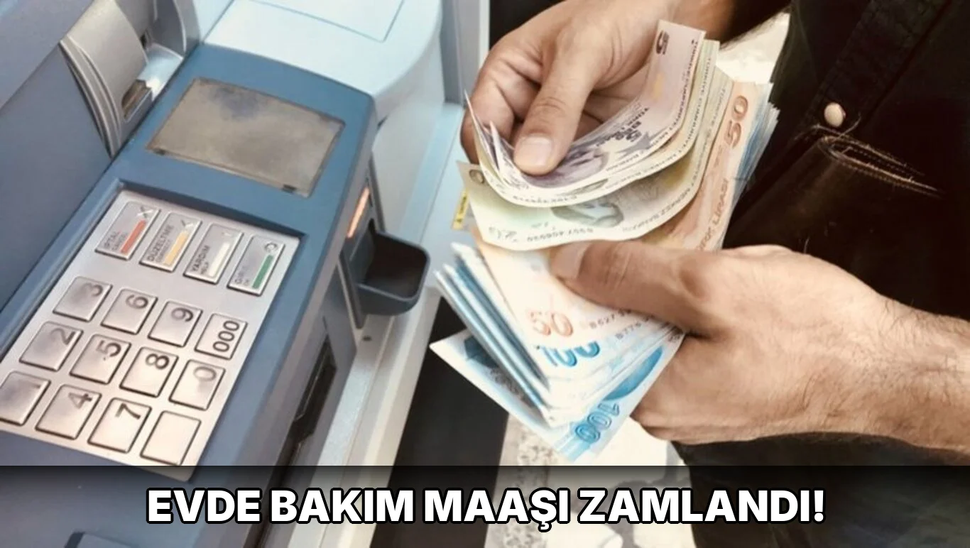 Evde Bakım Maaşı Zamlandı!