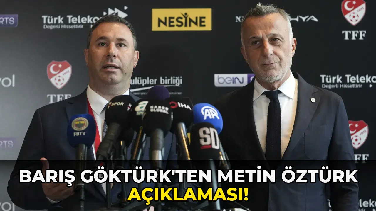 Barış Göktürk'ten Metin Öztürk Açıklaması!