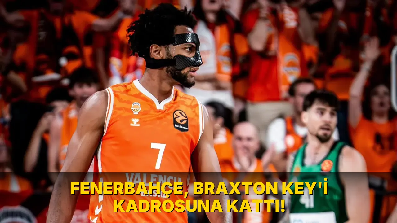 Fenerbahçe, Braxton Key'i Kadrosuna Kattı!
