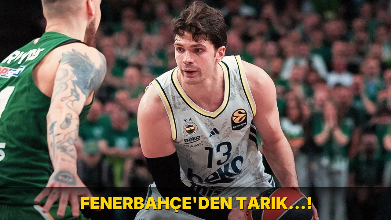 Fenerbahçe'den Tarık…!
