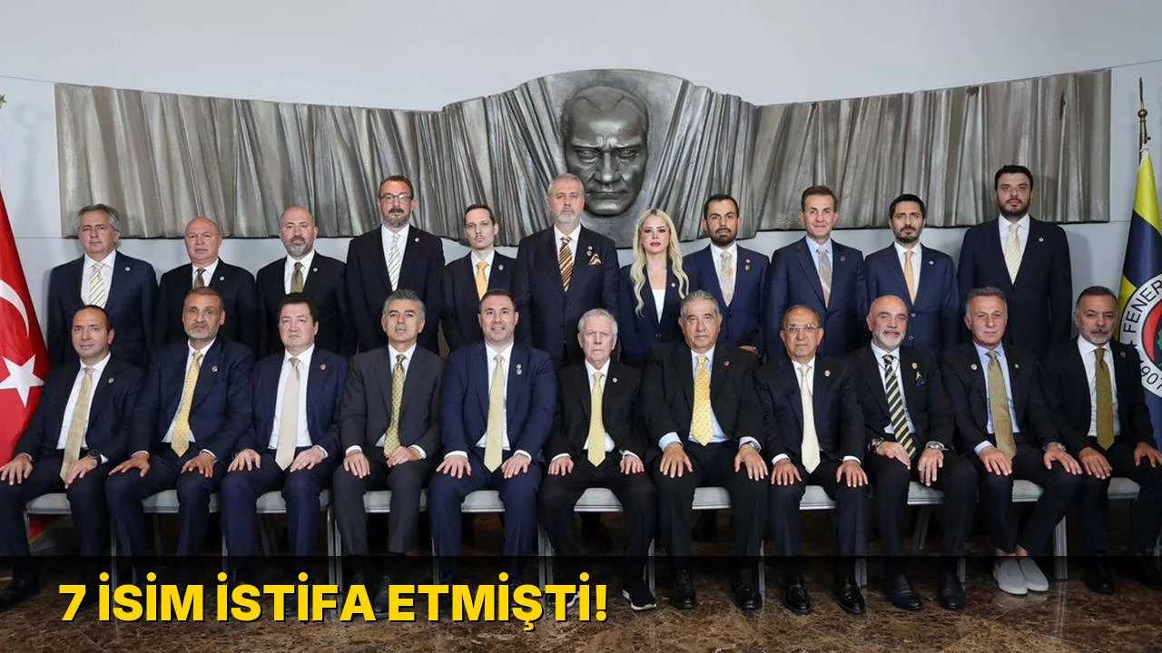 7 İsim İstifa Etmişti!