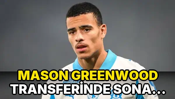 Mason Greenwood Transferinde Sona Gelindi!