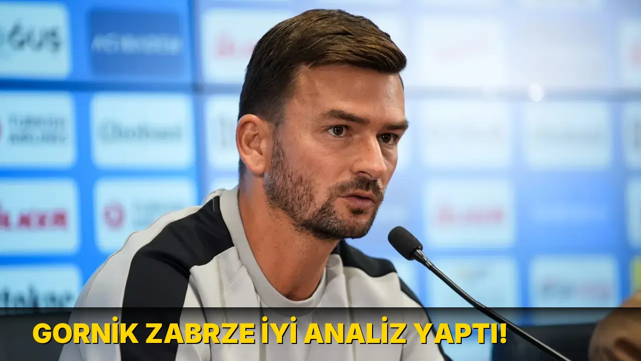 Gornik Zabrze İyi Analiz yaptı!
